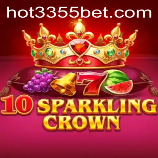 Descubra o Fascinante Jogo 10SparklingCrown na Plataforma 3355bet.com